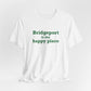 Bridgeport Is My Happy Place Unisex Jersey Short Sleeve T-Shirt