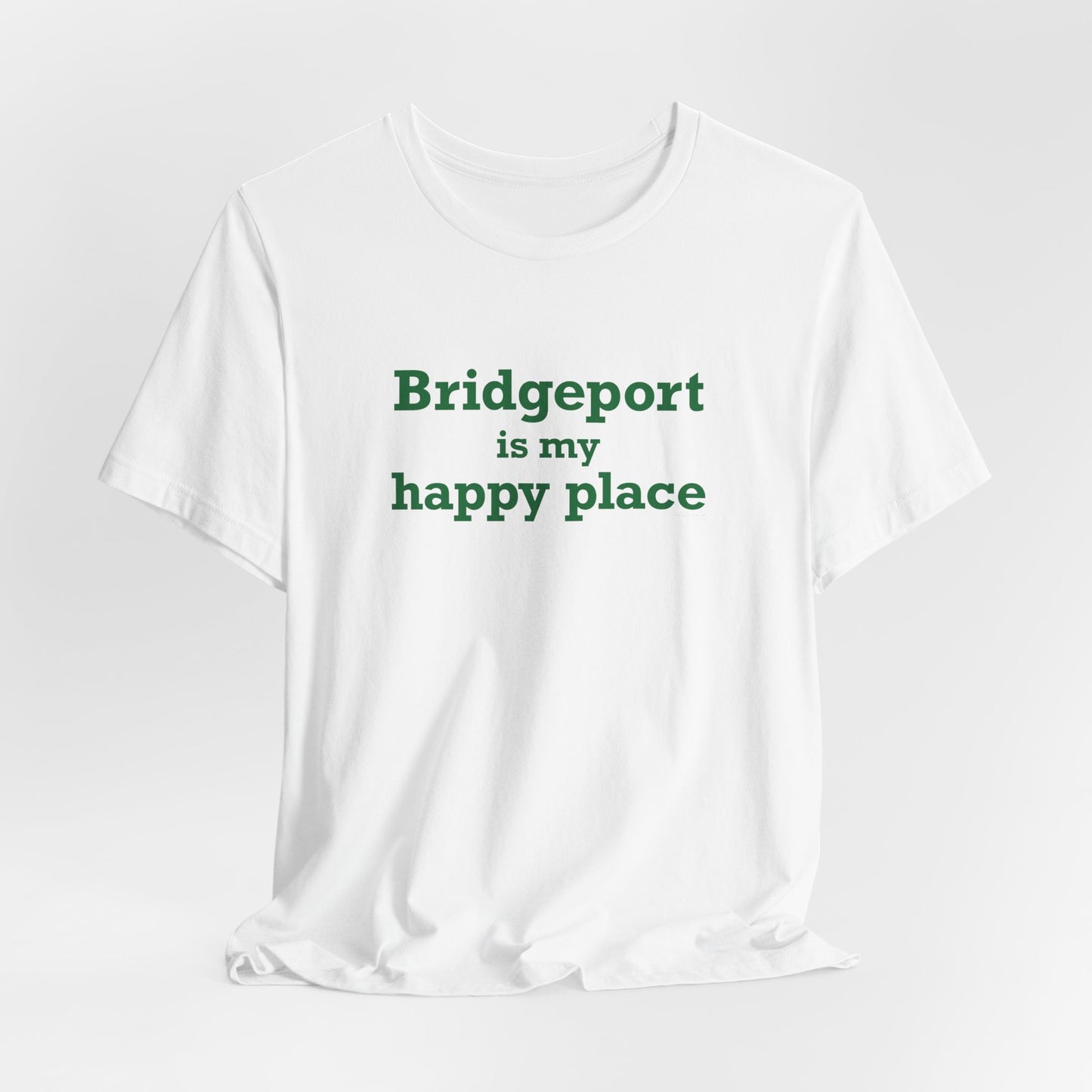 Bridgeport Is My Happy Place Unisex Jersey Short Sleeve T-Shirt