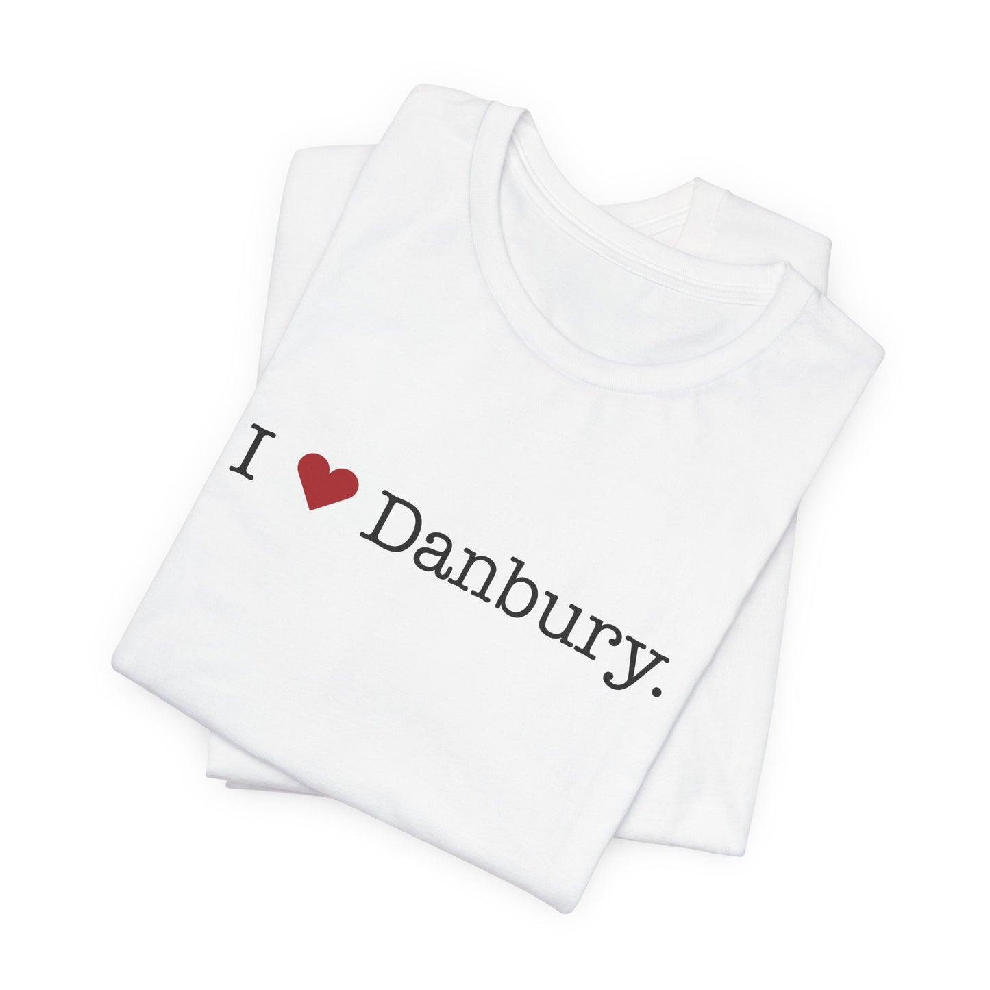 I Heart Danbury. Unisex Jersey Short Sleeve T-Shirt