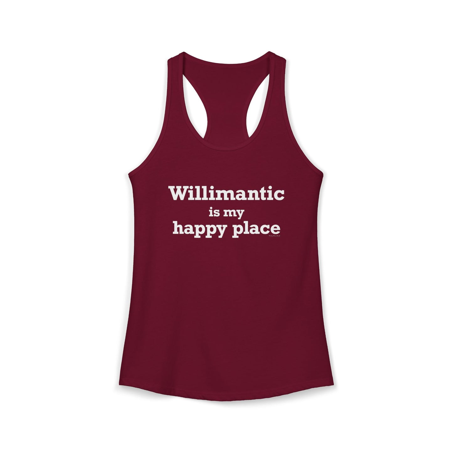 Willimantic is My Happy Place Women's Ideal Racerback Tank Top