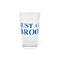 Just a kid from Brookfield Pint Glass, 16oz