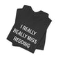 I Really Really Miss Redding Unisex Jersey Short Sleeve T-Shirt