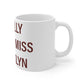 I Really Really Miss Brooklyn Mug 11oz