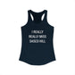 I Really Really Miss Sasco Hill Women's Ideal Racerback Tank Top