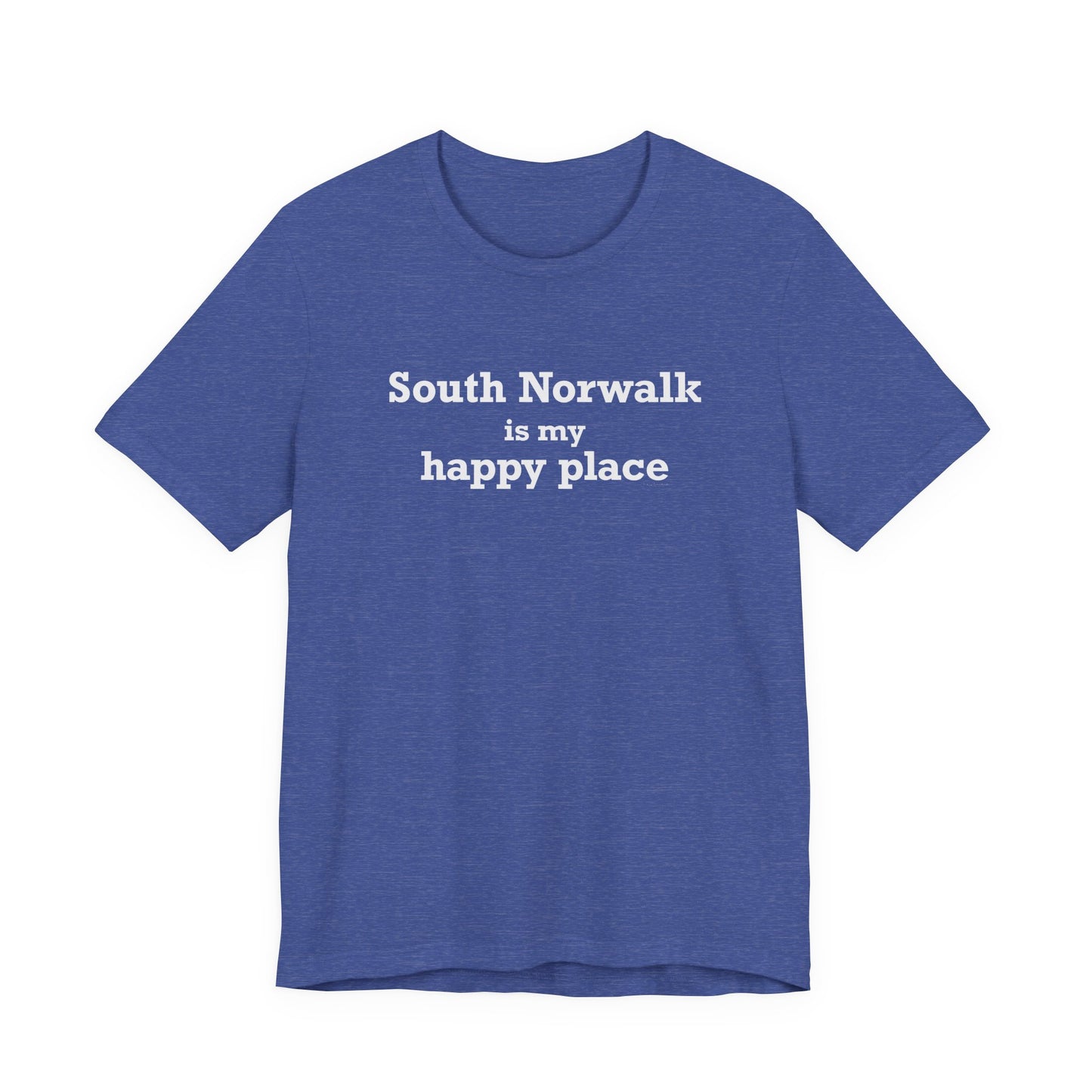 South Norwalk is My Happy Place Unisex Jersey Short Sleeve T-Shirt