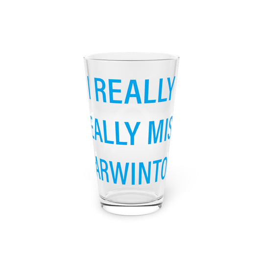 I Really Really Miss Harwinton  Pint Glass, 16oz