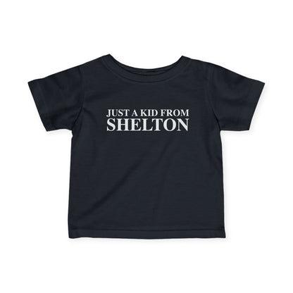 Just a kid from Shelton Infant Fine Jersey T-Shirt