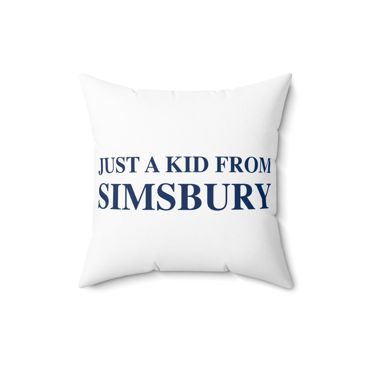 Just a kid from Simsbury Polyester Square Pillow