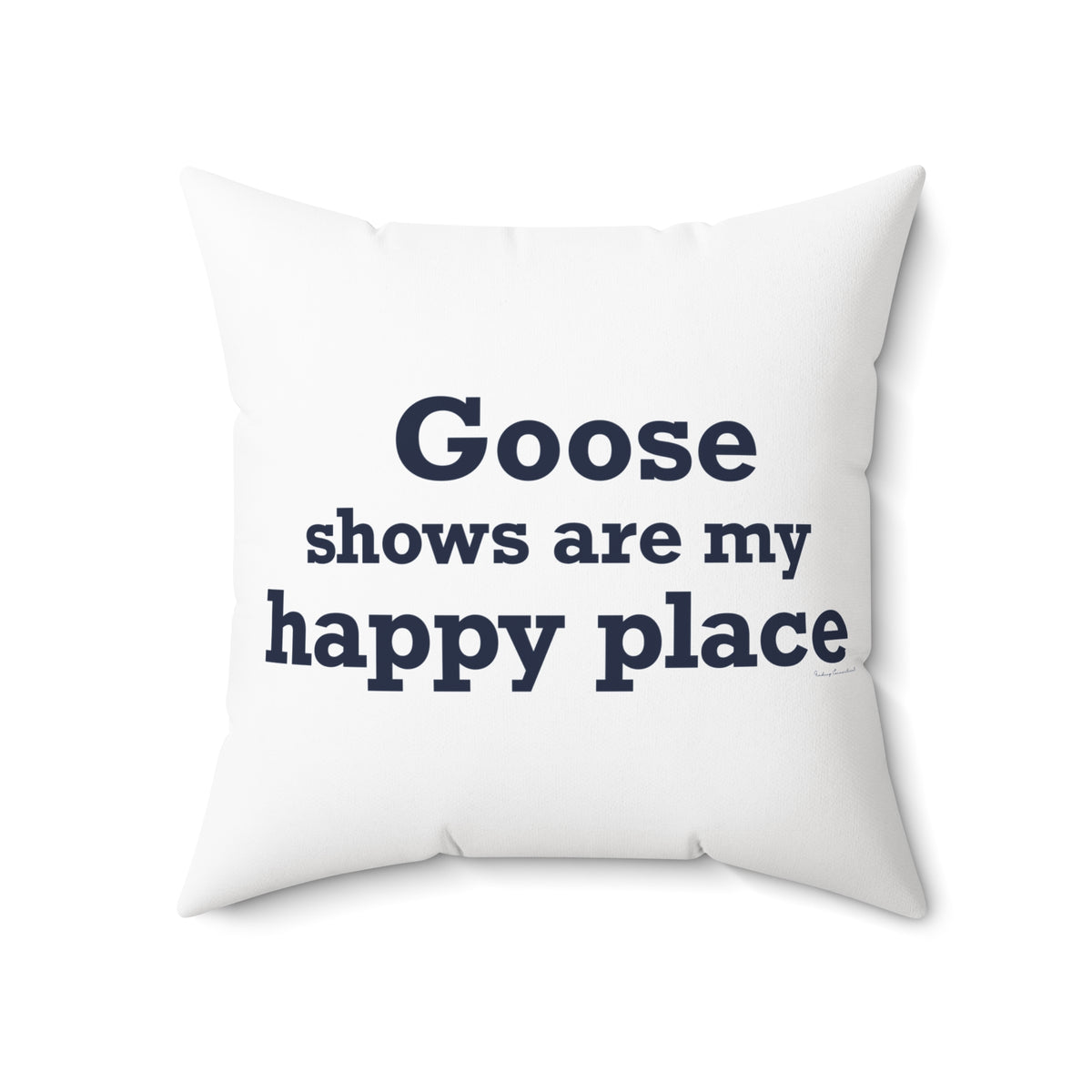 Goose Shows Are My Happy Place - Blue Polyester Square Pillow
