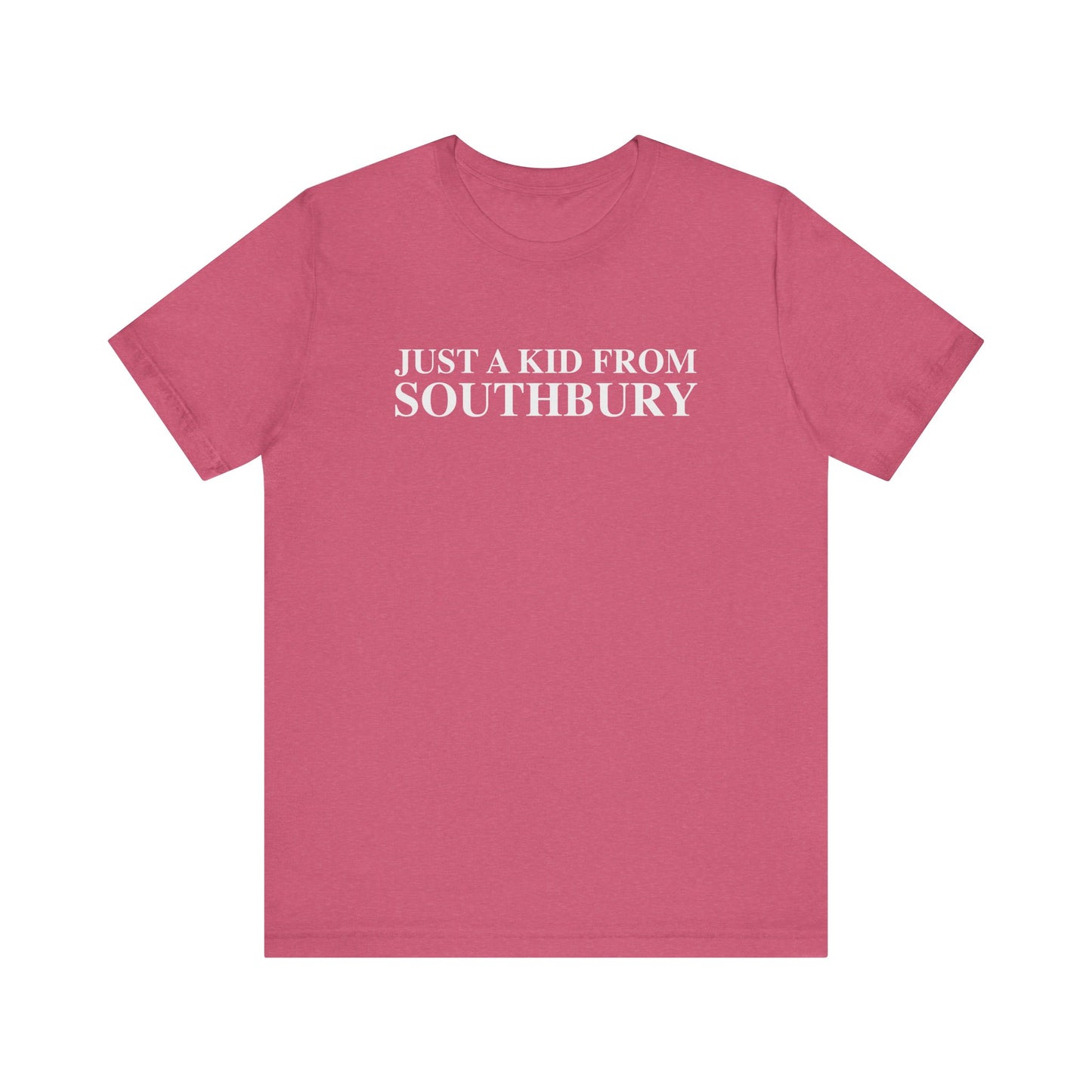 Just a kid from Southbury Unisex Jersey Short Sleeve T-Shirt