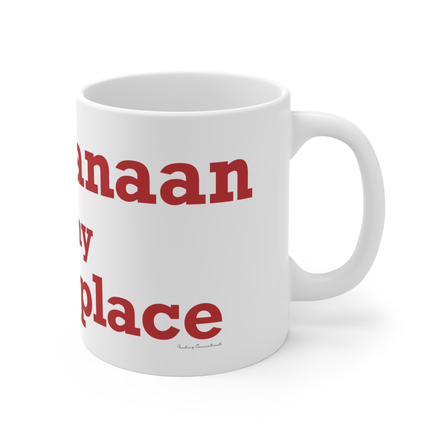 New Canaan Is My Happy Place Mug 11oz