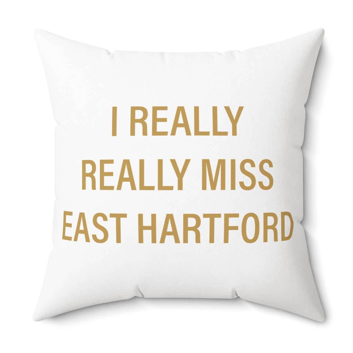 I Really Really Miss East Hartford Polyester Square Pillow