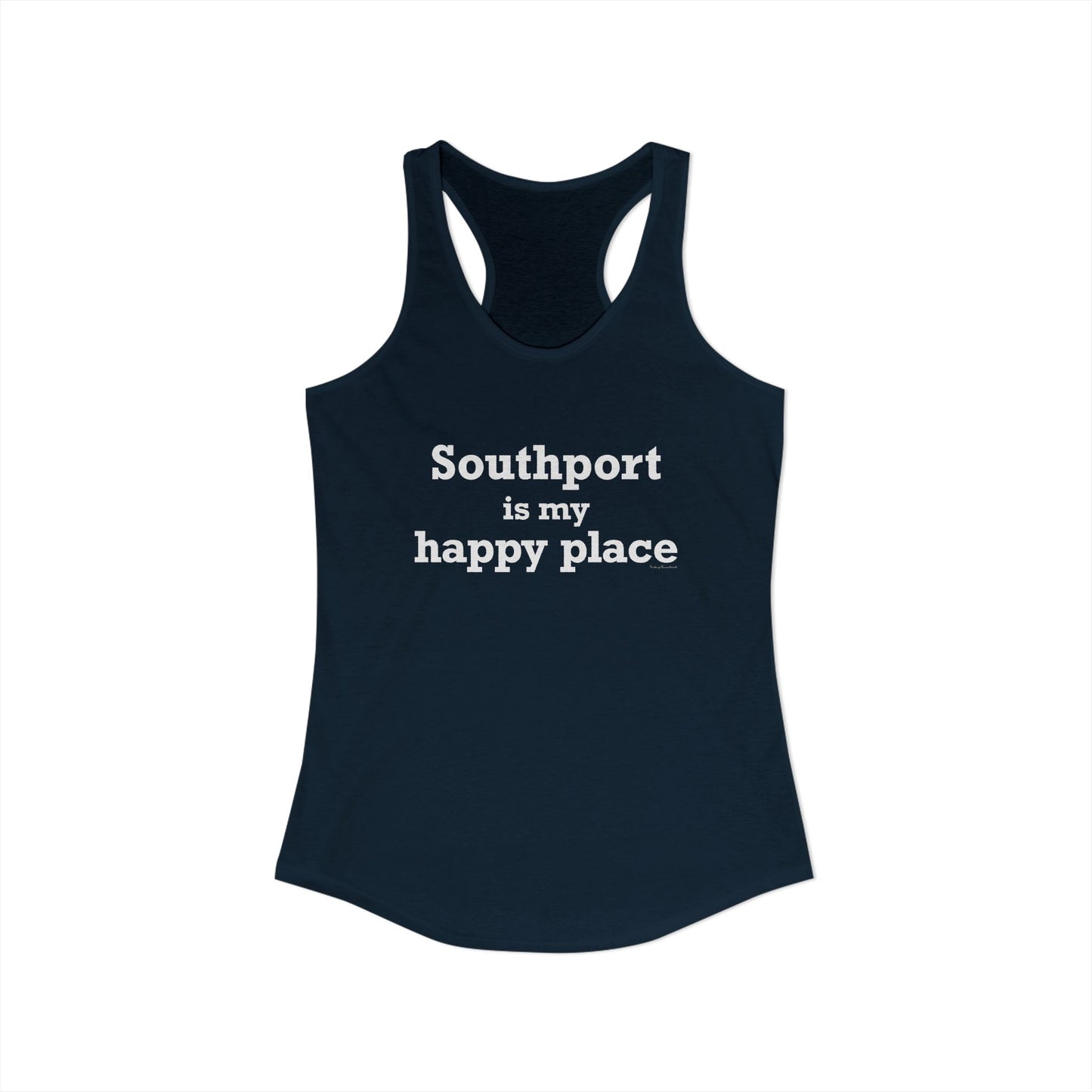Southport is My Happy Place Women's Ideal Racerback Tank Top