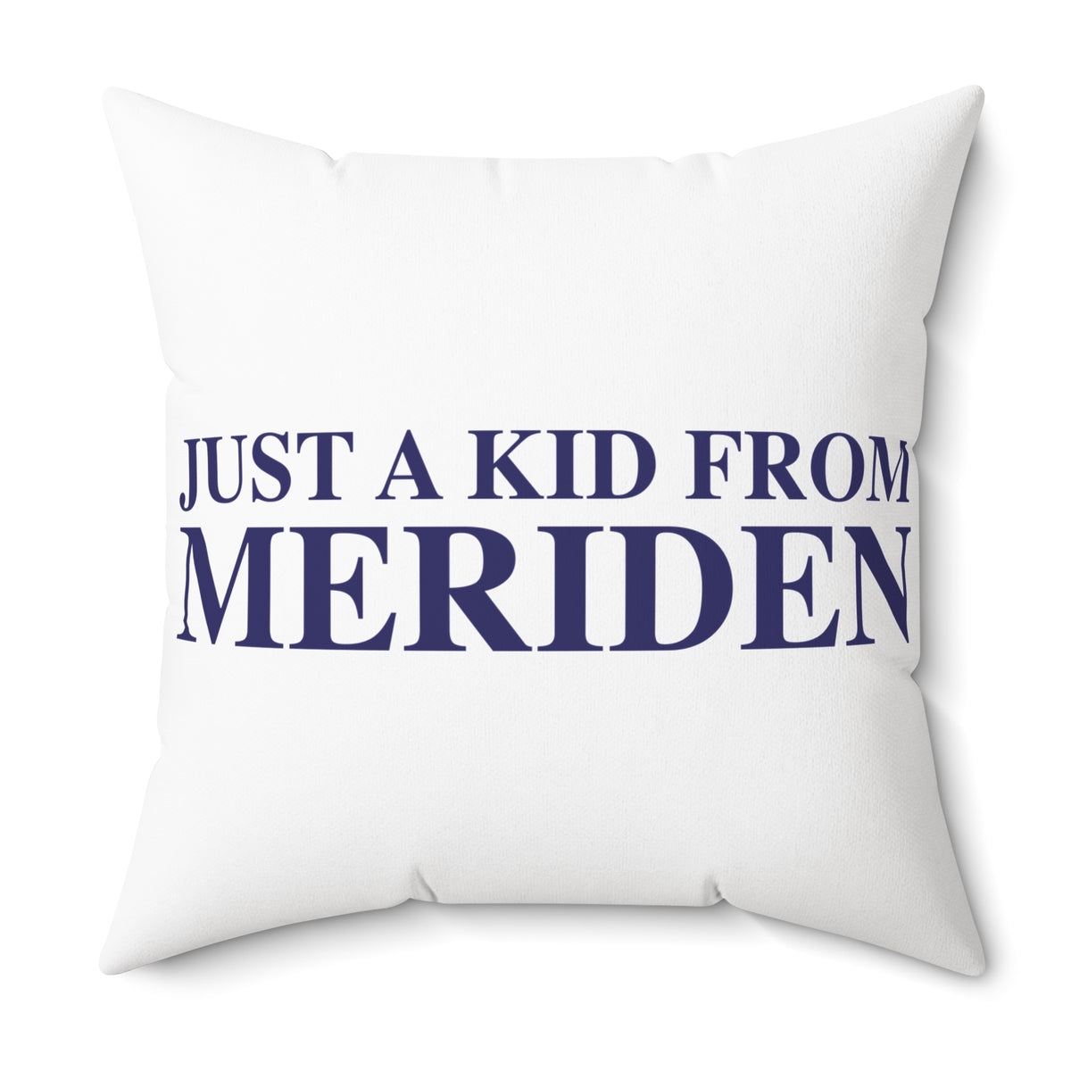 Just a kid from Meriden Polyester Square Pillow