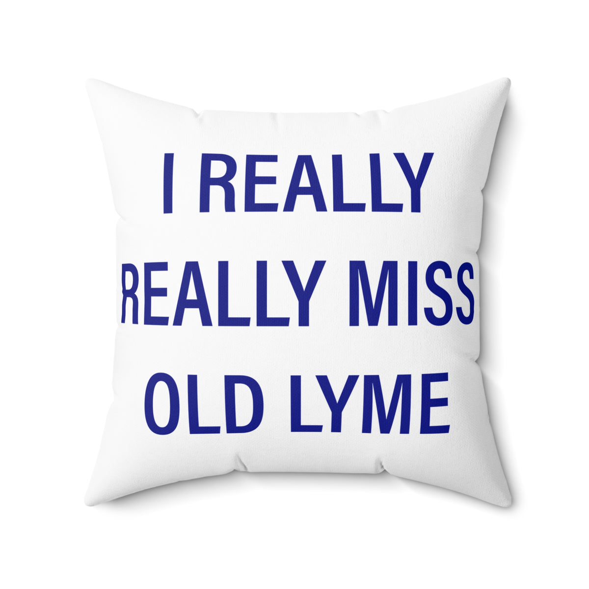 I Really Really Miss Old Lyme Polyester Square Pillow