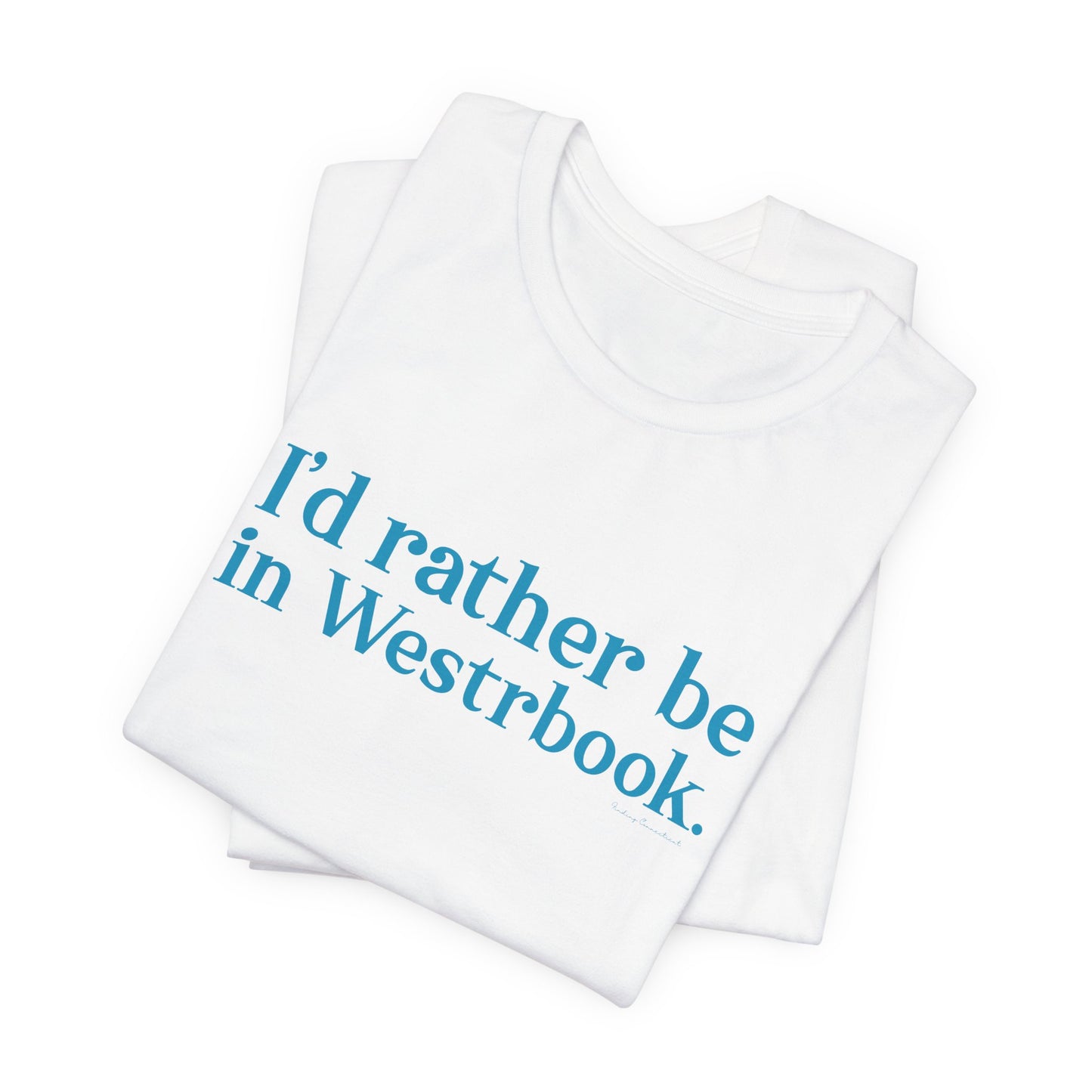 I'd rather be in Westbrook Unisex Jersey Short Sleeve Tee