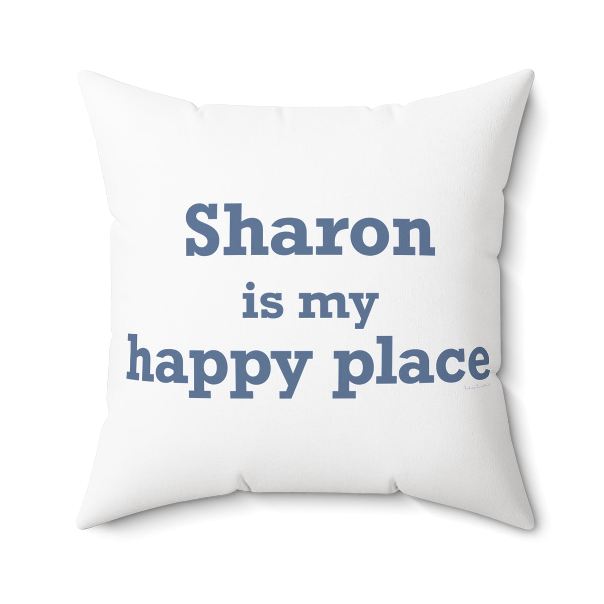 Sharon is My Happy Place Polyester Square Pillow