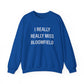 I Really Really Miss Bloomfield Unisex Heavy Blend™ Crewneck Sweatshirt