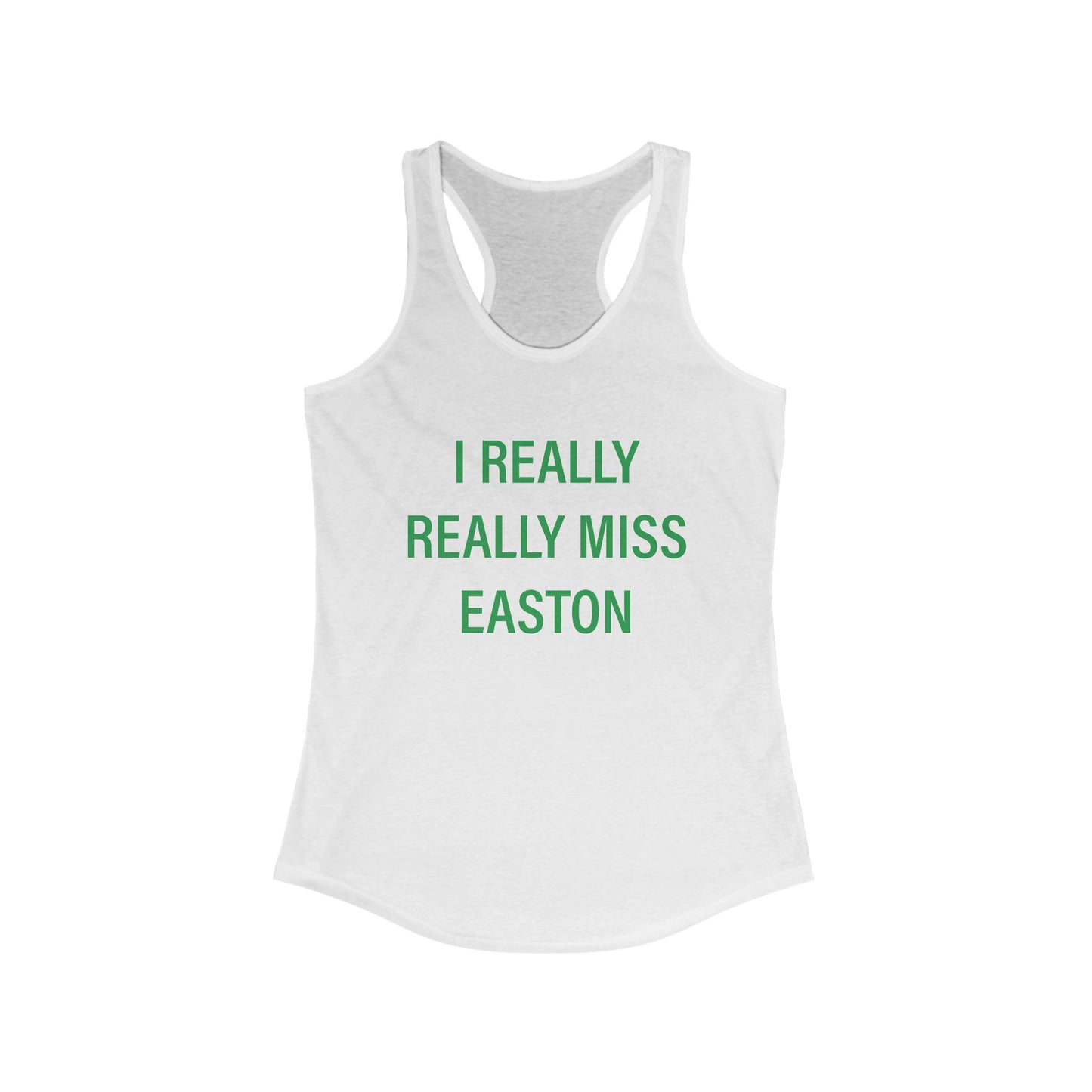 I Really Really Miss Easton Women's Ideal Racerback Tank Top