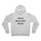 I Really Really Miss Wilton Unisex Sponge Fleece Pullover Hoodie