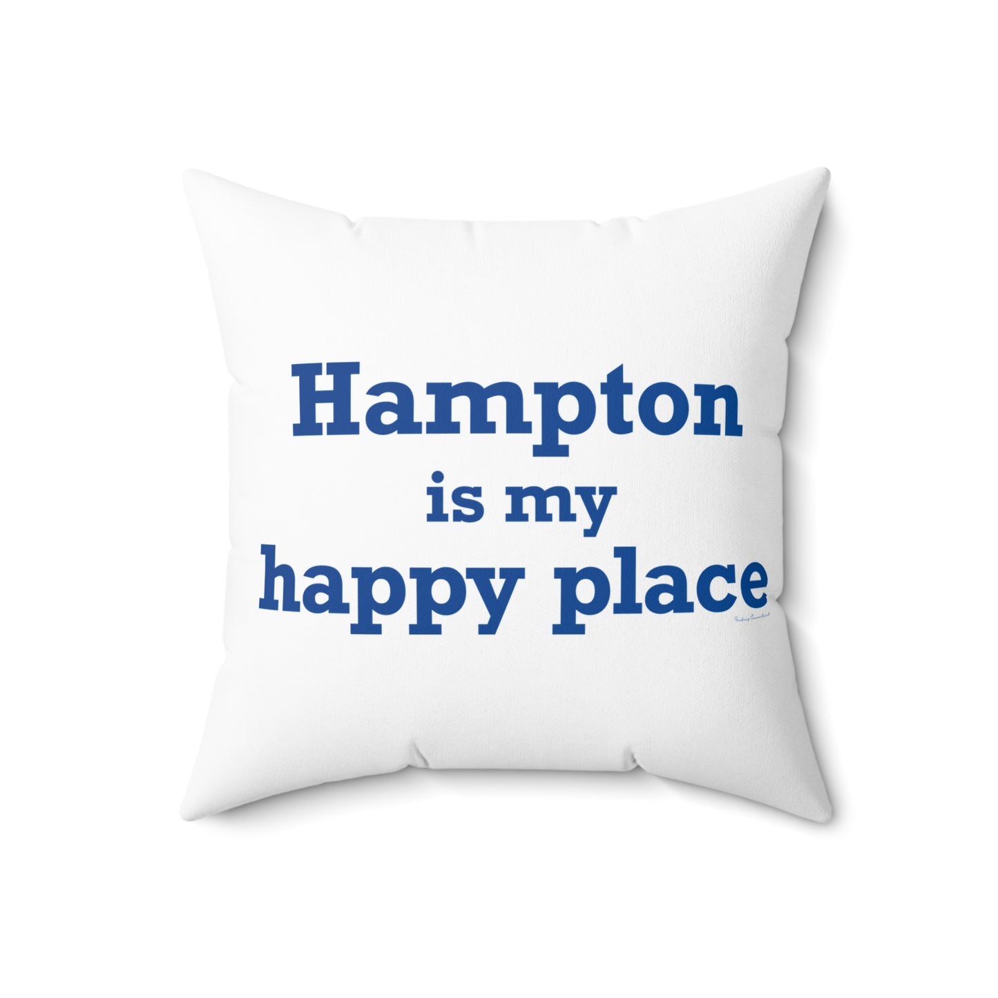 Hampton is My Happy Place Spun Polyester Square Pillow