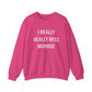 I Really Really Miss Monroe Unisex Heavy Blend™ Crewneck Sweatshirt