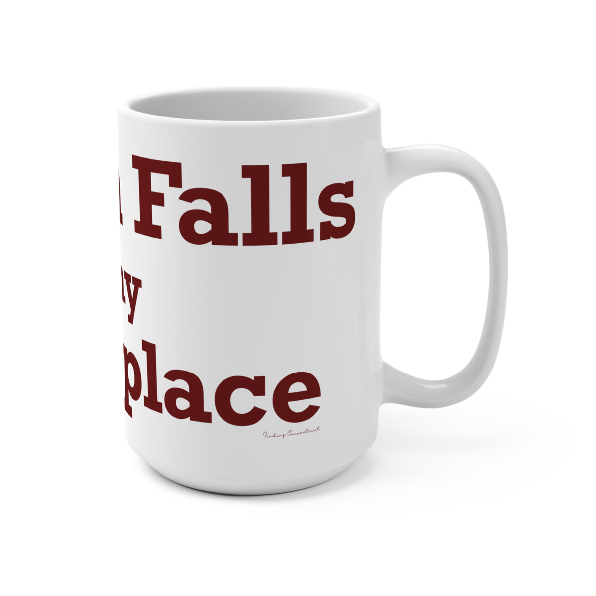 Beacon Falls is My Happy Place Mug 15oz