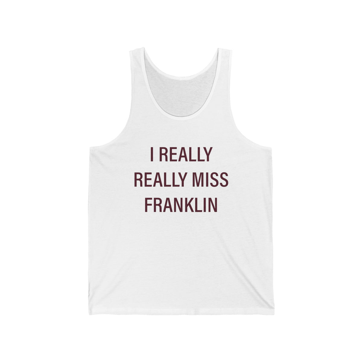 I Really Really Miss Franklin Jersey Tank Top