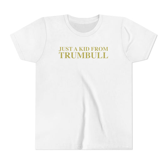 Just a kid from Trumbull Youth Short Sleeve T-Shirt