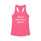 I Really Really Miss Pomfret Women's Ideal Racerback Tank Top