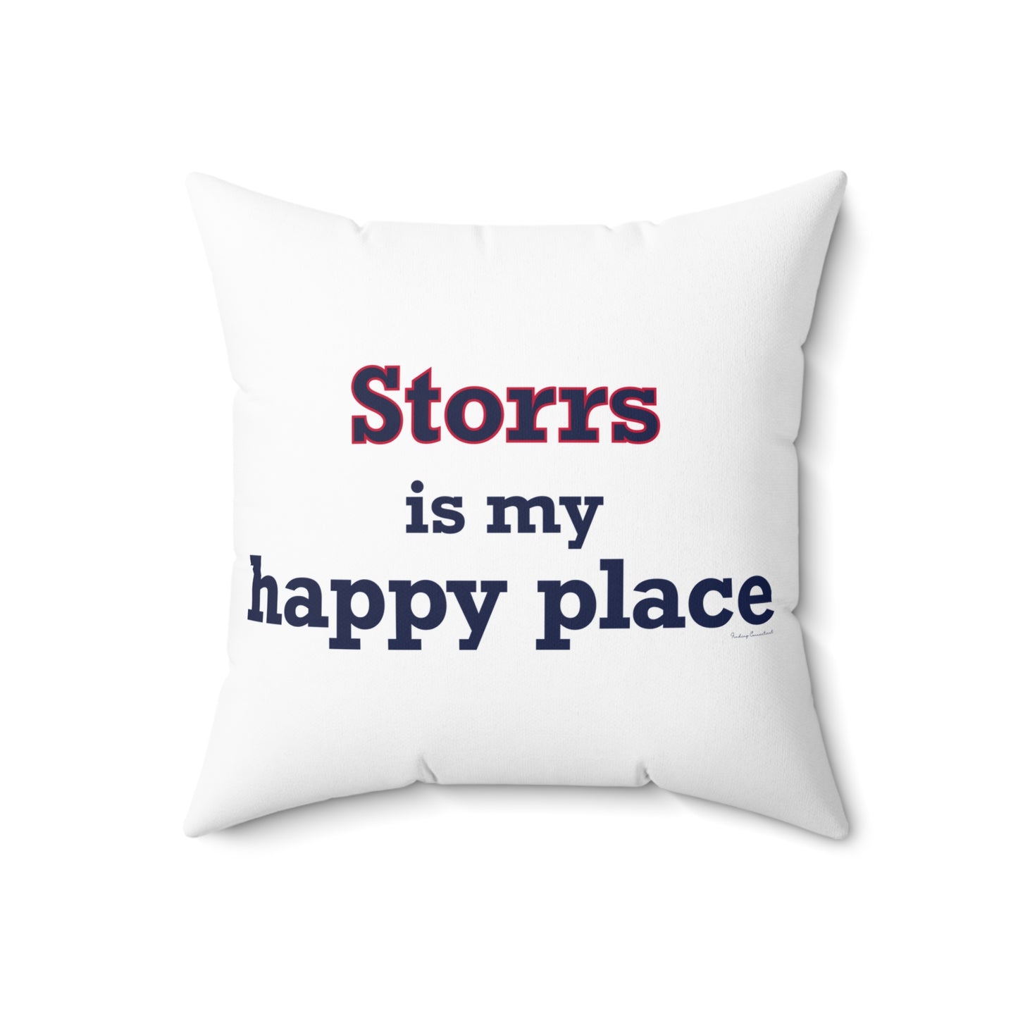 Storrs Is My Happy Place Spun Polyester Square Pillow