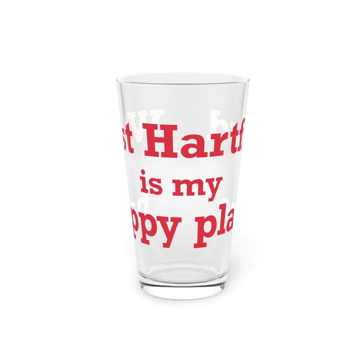 West Hartford is My Happy Place Pint Glass, 16oz