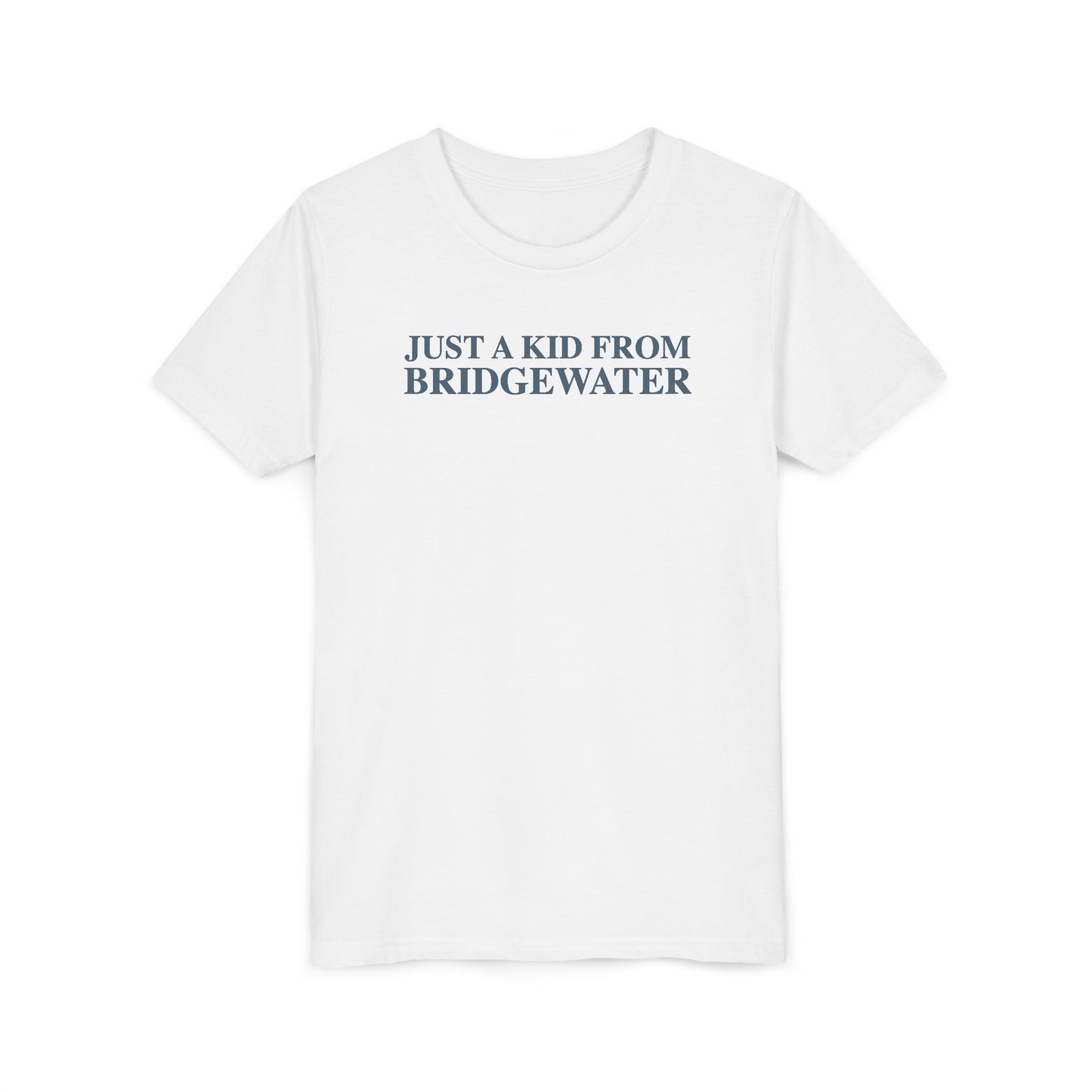 Just a kid from Bridgewater Youth Short Sleeve T-Shirt