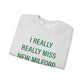 I Really Really Miss New Milford Unisex Heavy Blend™ Crewneck Sweatshirt
