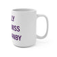 I Really Really Miss East Granby Mug 15oz