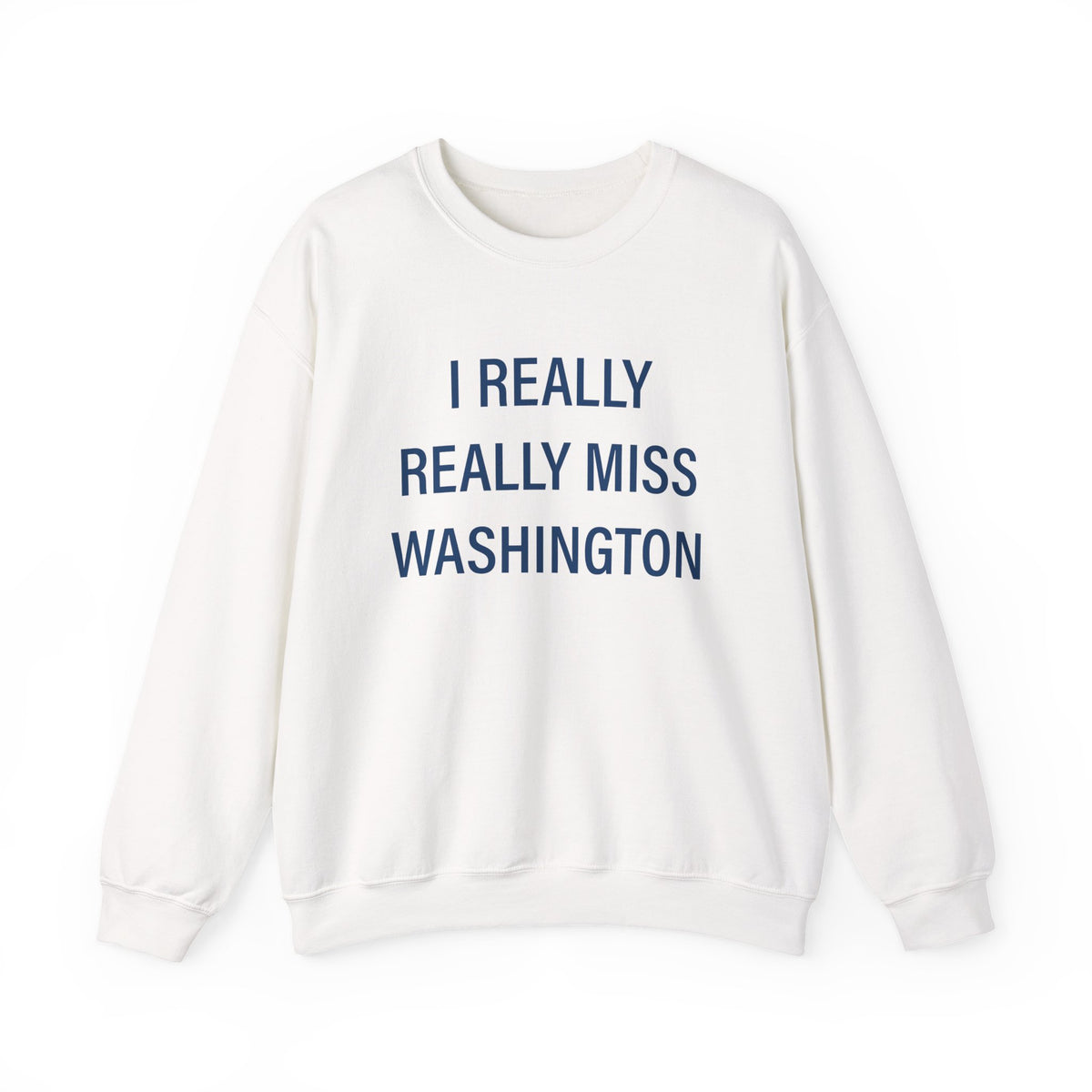 I Really Really Miss Washington Unisex Heavy Blend™ Crewneck Sweatshirt