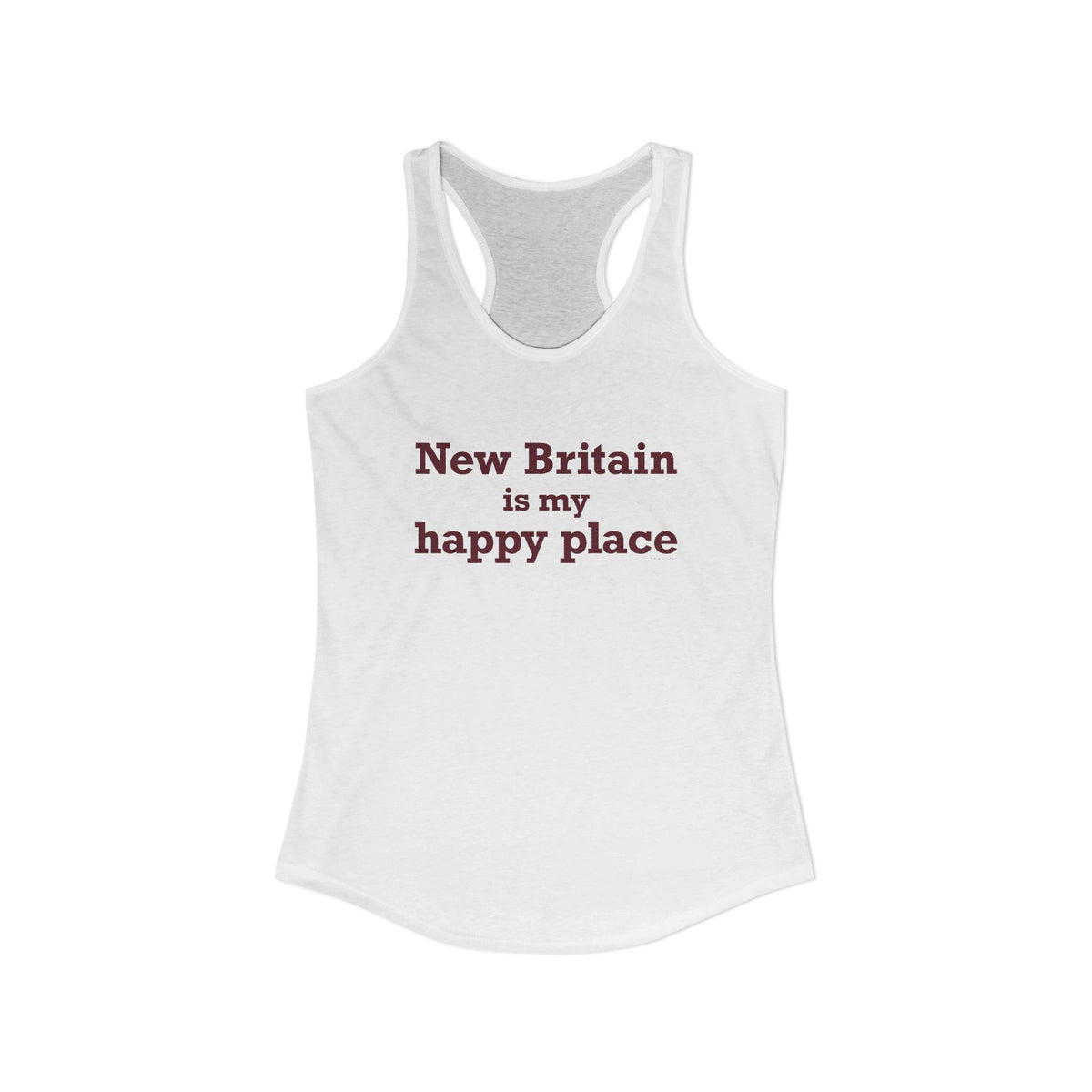 New Britain is My Happy Place Women's Ideal Racerback Tank Top