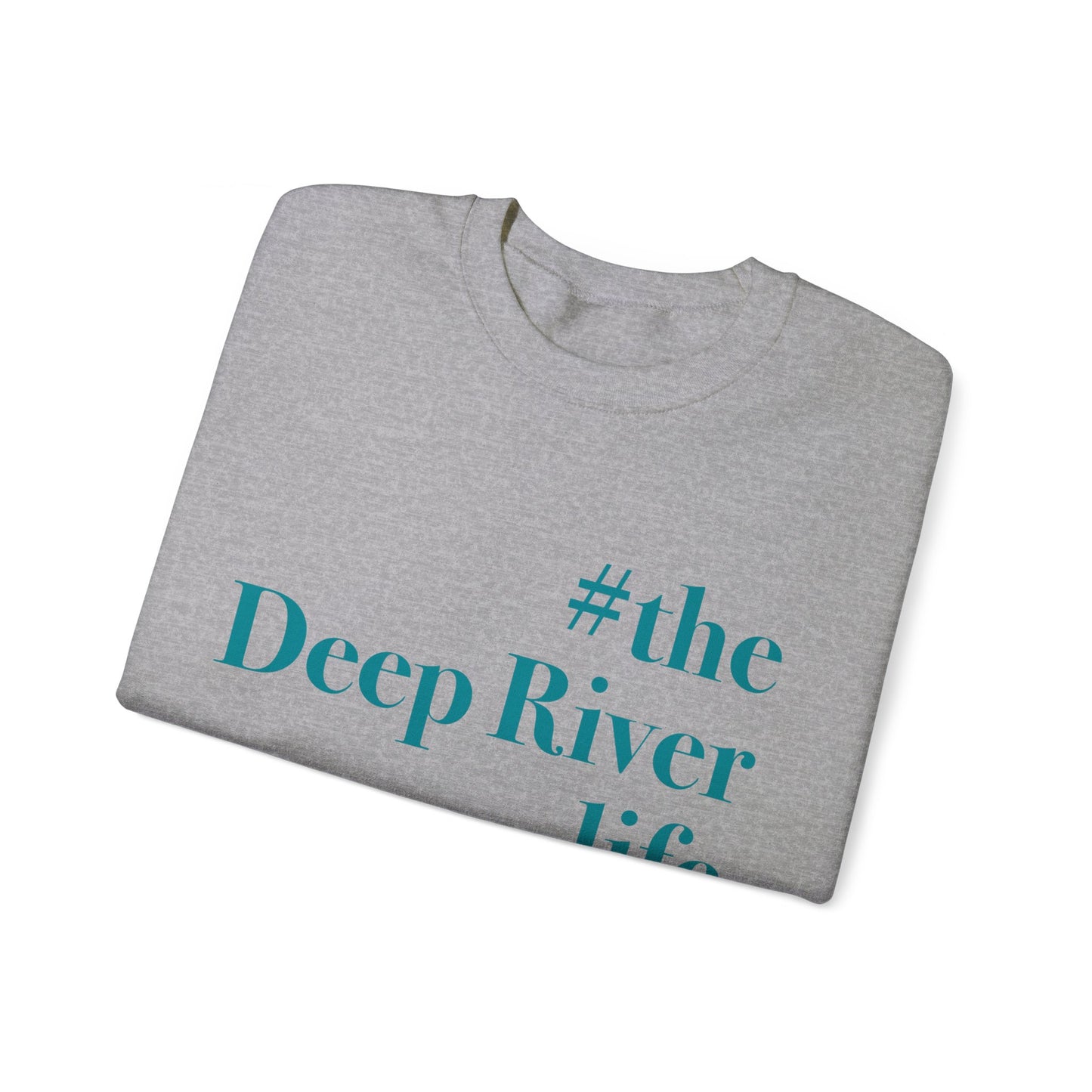 #thedeepriverlife Unisex Heavy Blend™ Crewneck Sweatshirt