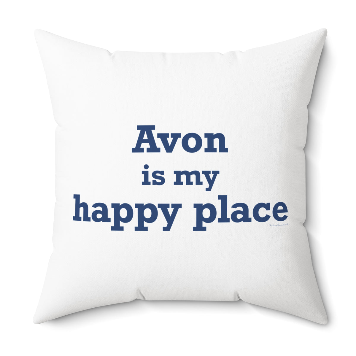 Avon is My Happy Place Polyester Square Pillow