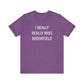 I Really Really Miss Brookfield Unisex Jersey Short Sleeve T-Shirt