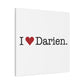 I Heart Darien. Matte Canvas, Stretched, 1.25"