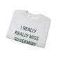I Really Really Miss Silvermine Unisex Heavy Blend™ Crewneck Sweatshirt