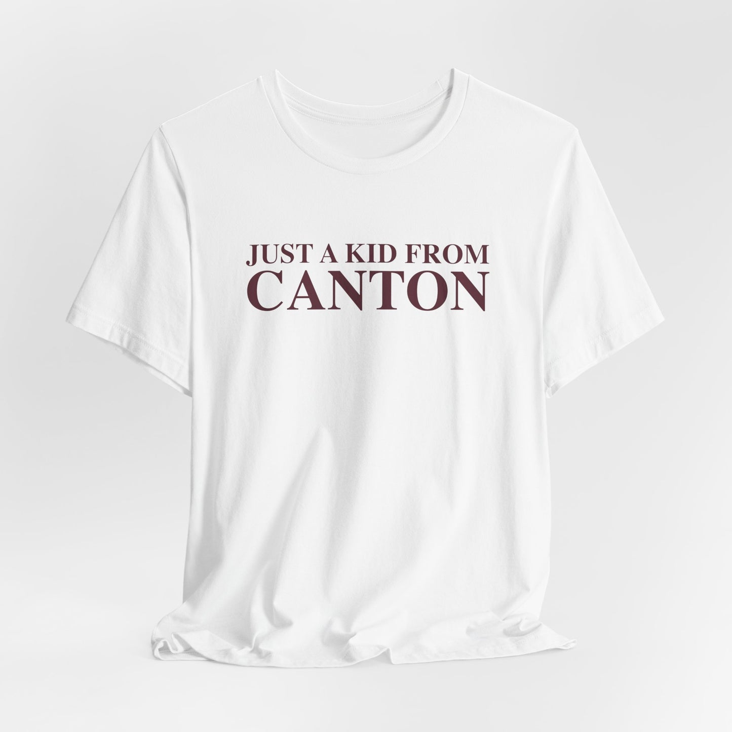 Just a kid from Canton Unisex Jersey Short Sleeve T-Shirt