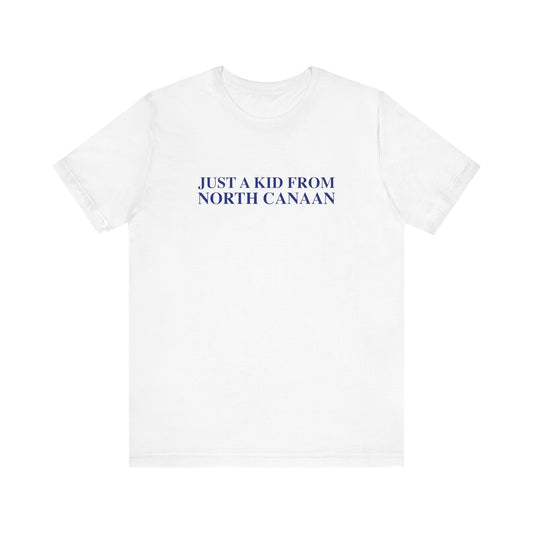Just a kid from North Canaan Unisex Jersey Short Sleeve T-Shirt