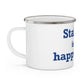 Stafford is My Happy Place Enamel Camping Mug