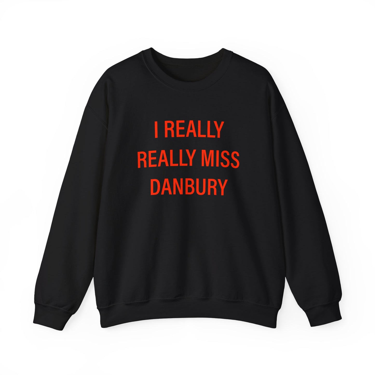 I Really Really Miss Danbury Unisex Heavy Blend™ Crewneck Sweatshirt