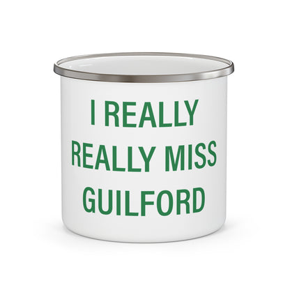 I Really Really Miss Guilford Enamel Camping Mug