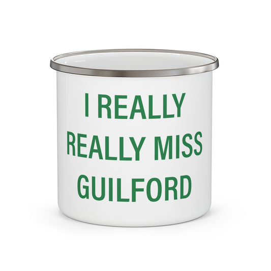 I Really Really Miss Guilford Enamel Camping Mug