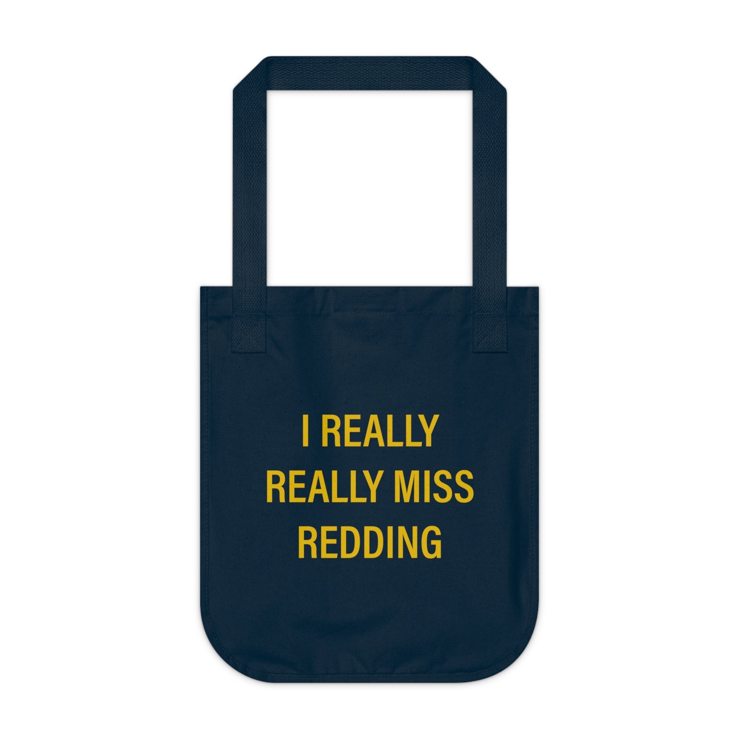 I Really Really Miss Redding Organic Canvas Tote Bag
