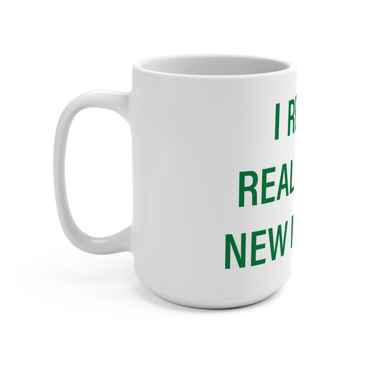 I Really Really Miss New Milford  Mug 15oz